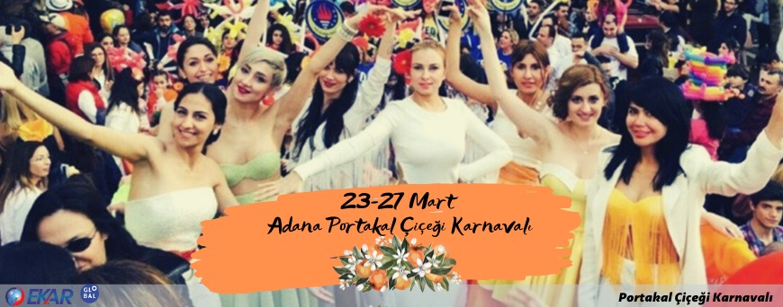 Adana Portakal Çiçeği Karnavalı, Adana Araç Kiralama, Adana Festivaller