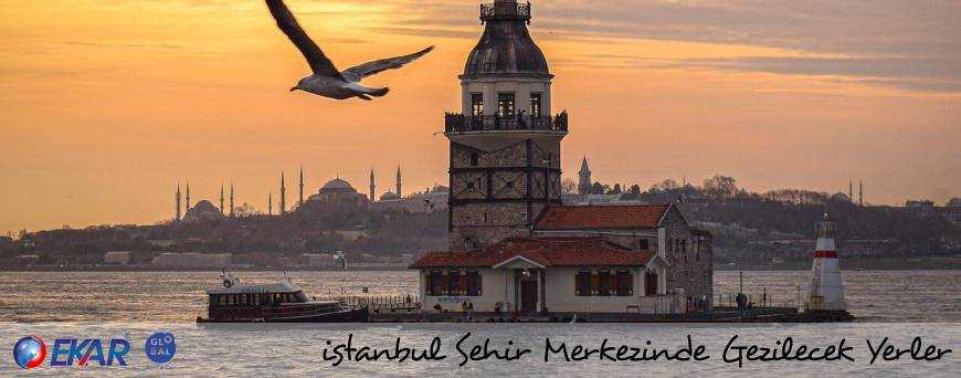 İstanbul Şehir Merkezi Gezi Rehberi , İstanbul Gezi Yerleri , İstanbul Hakkında