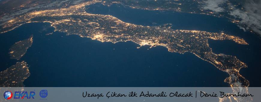 Adana'da Görülmesi Gereken Muhteşem Yerler,Adana Araç Kiralama ve Seyahat Hizmeti, Uzaya Çıkan İlk Adanalı Olacak
